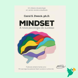 Mindset: A Nova Psicologia do Sucesso – Carol S. Dweck (Livro)