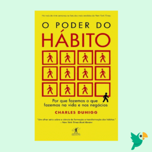 O Poder do Hábito – Charles Duhigg (Livro)